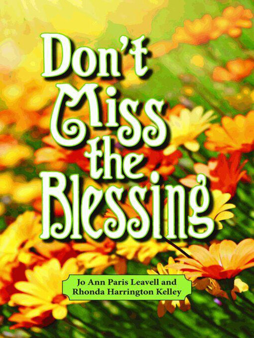Title details for Don't Miss the Blessing by Jo Ann Paris Leavell - Available